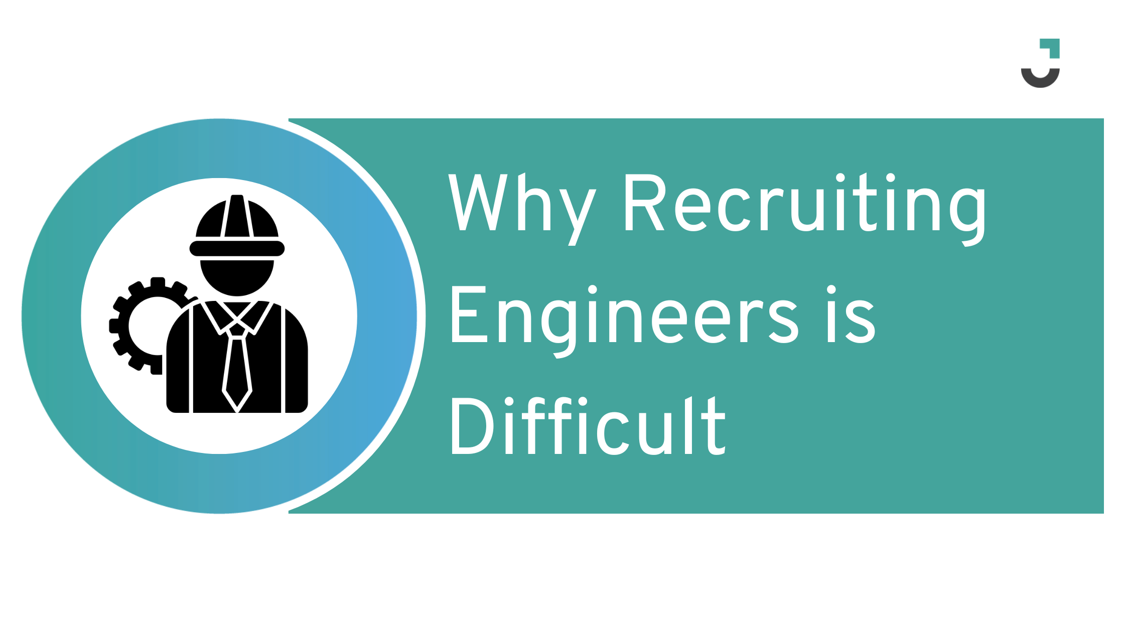 Why Recruiting Engineers is Difficult