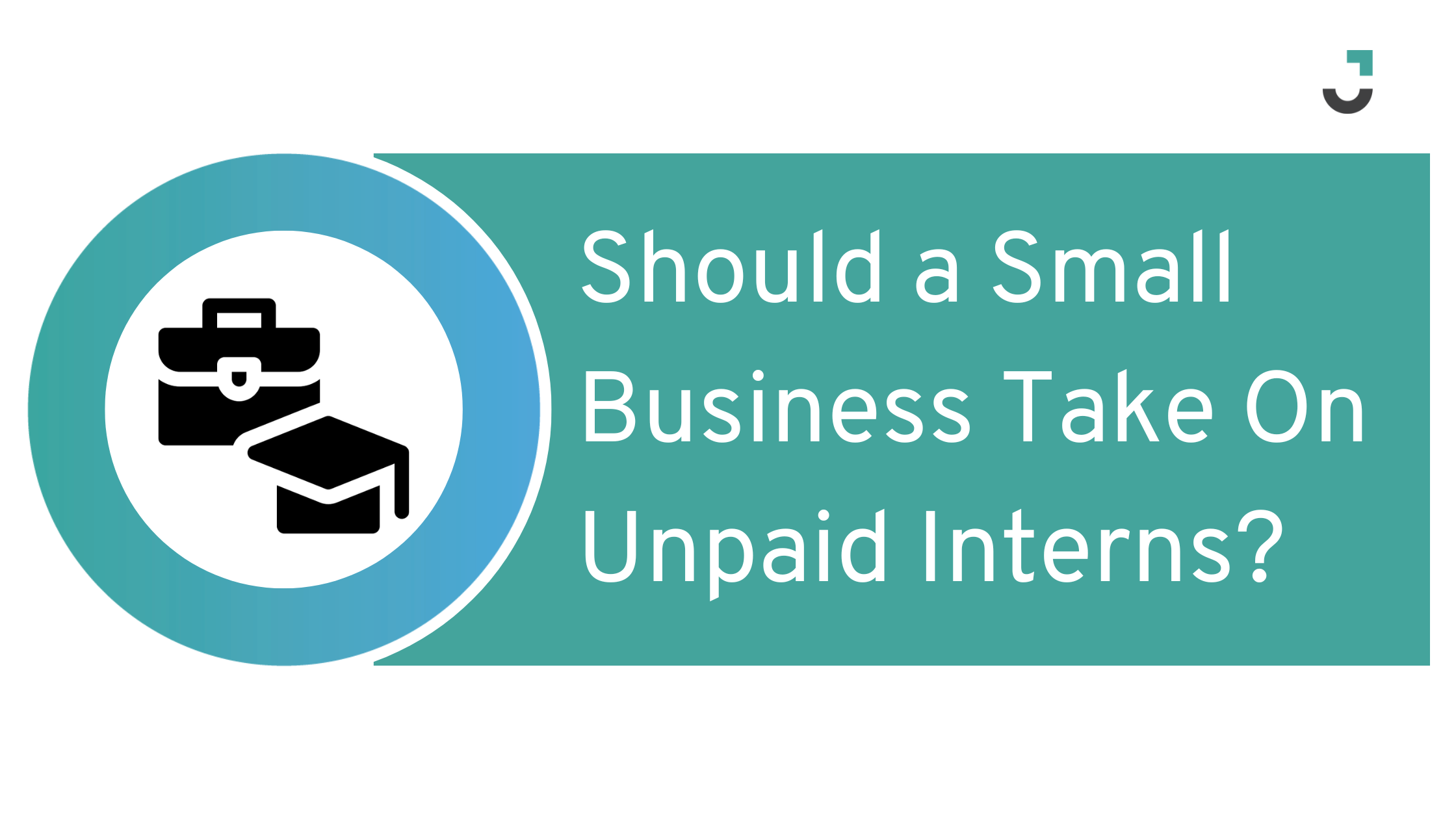 Should a Small Business Take On Unpaid Interns?