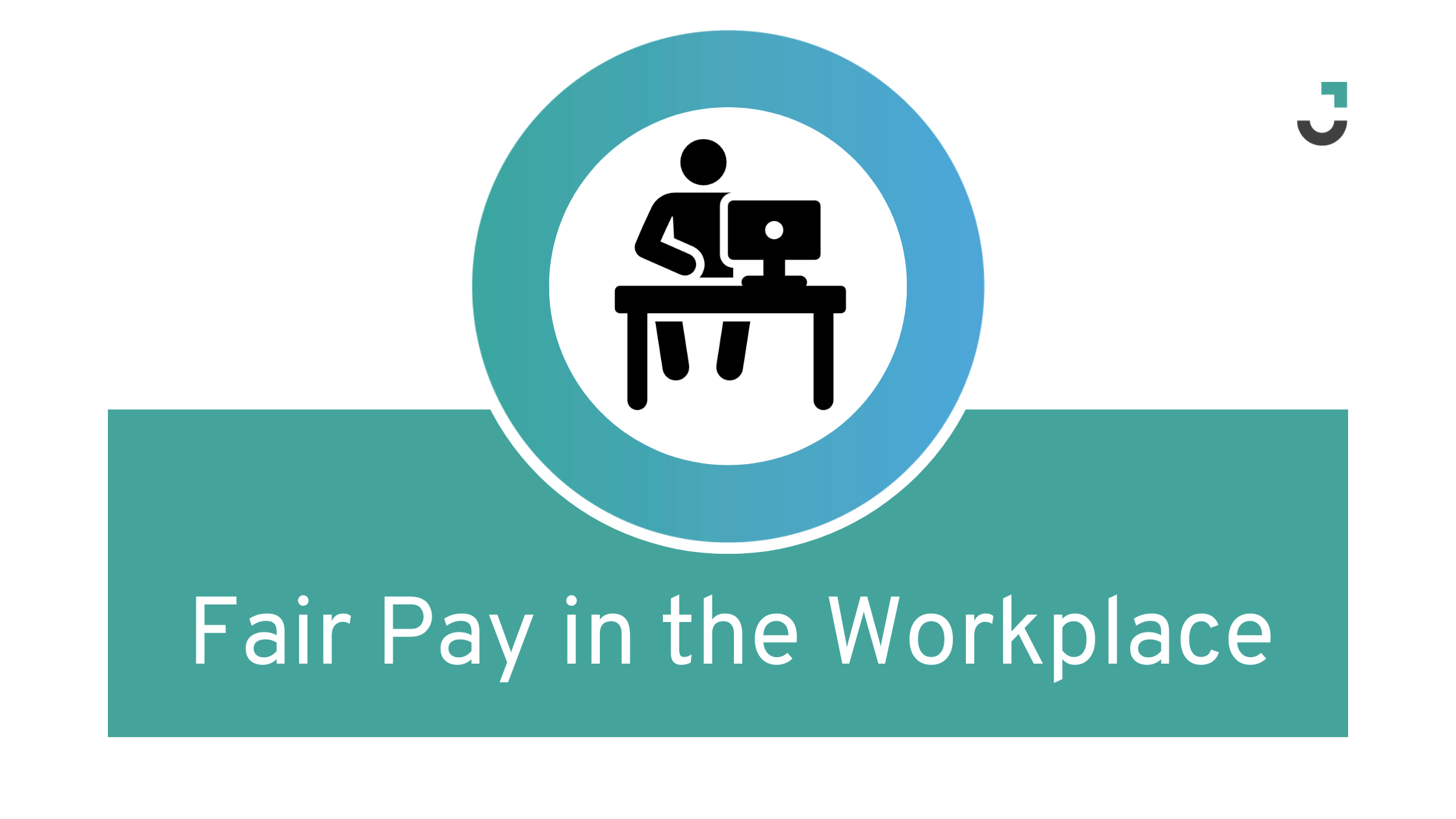 Fair Pay in the Workplace