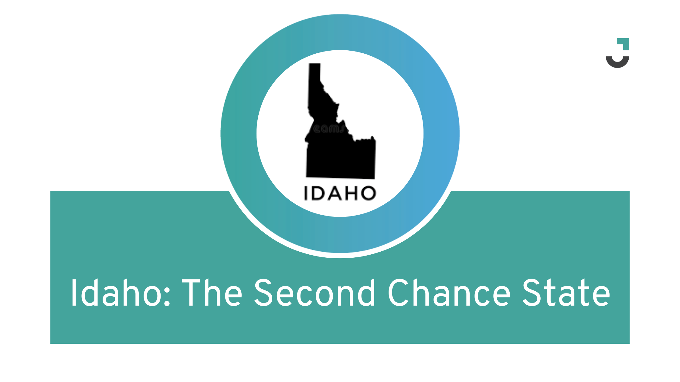 Idaho: The Second Chance State