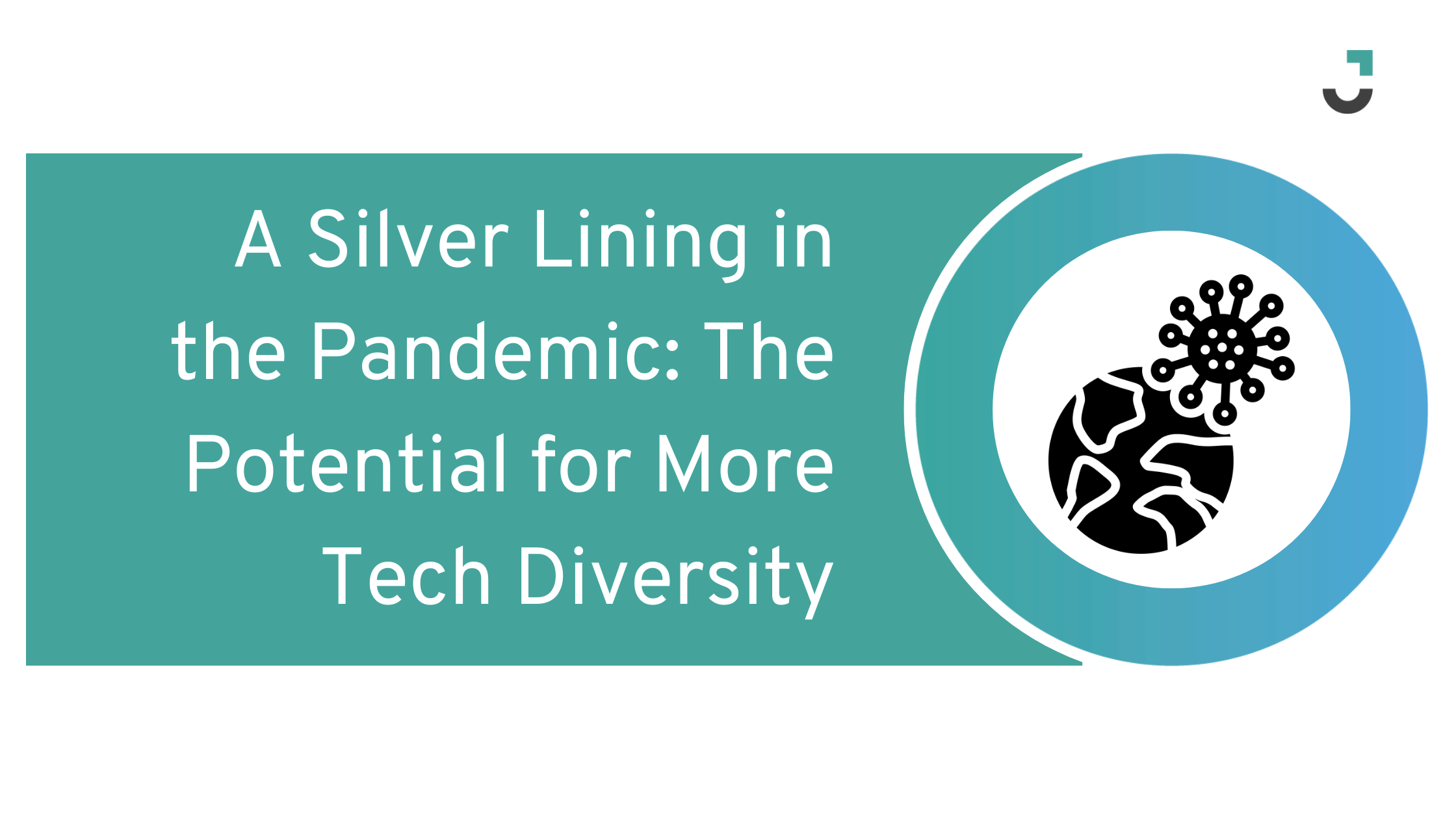 A Silver Lining in the Pandemic: The Potential for More Tech Diversity