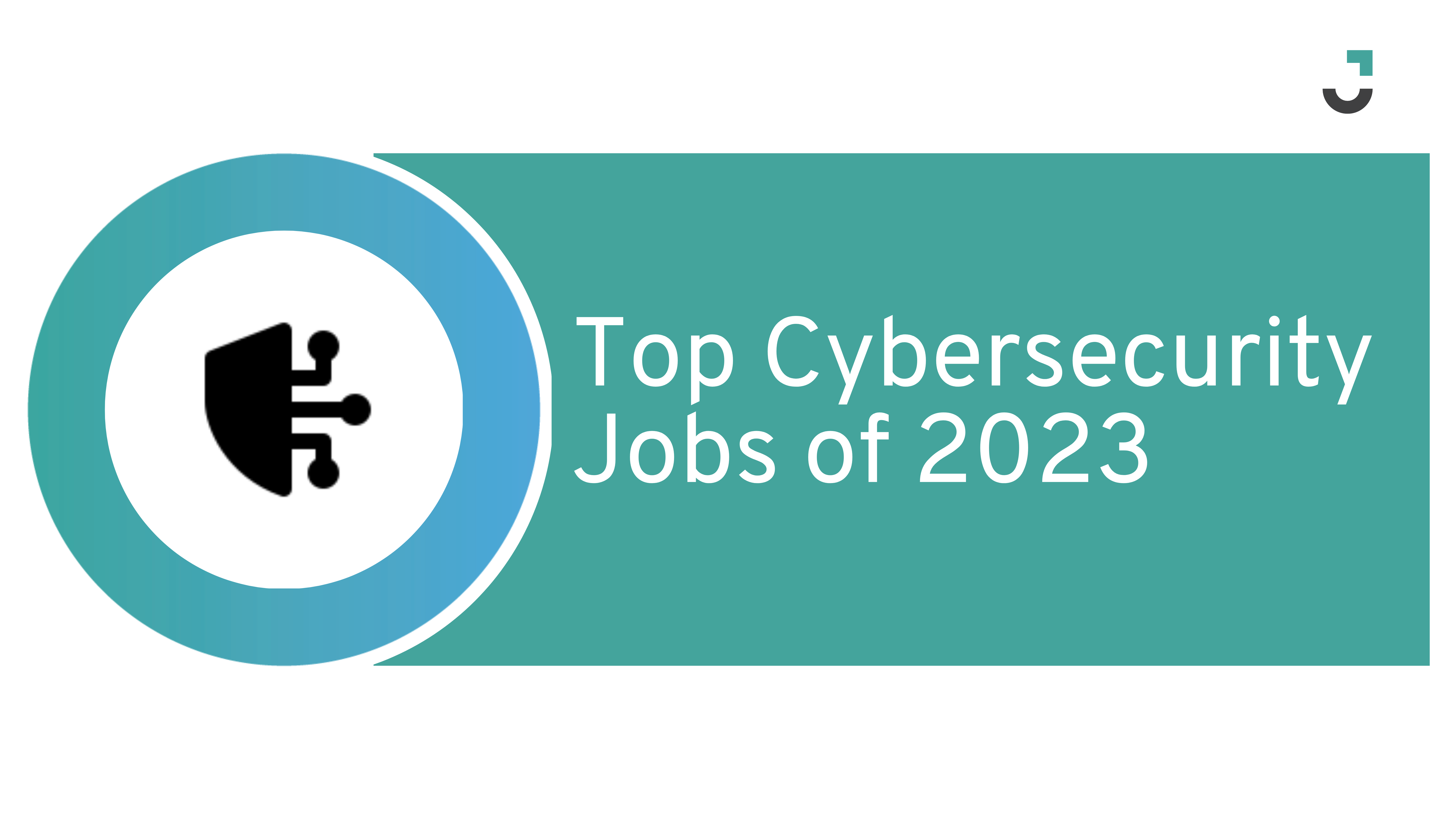 Top Cybersecurity Jobs of 2023