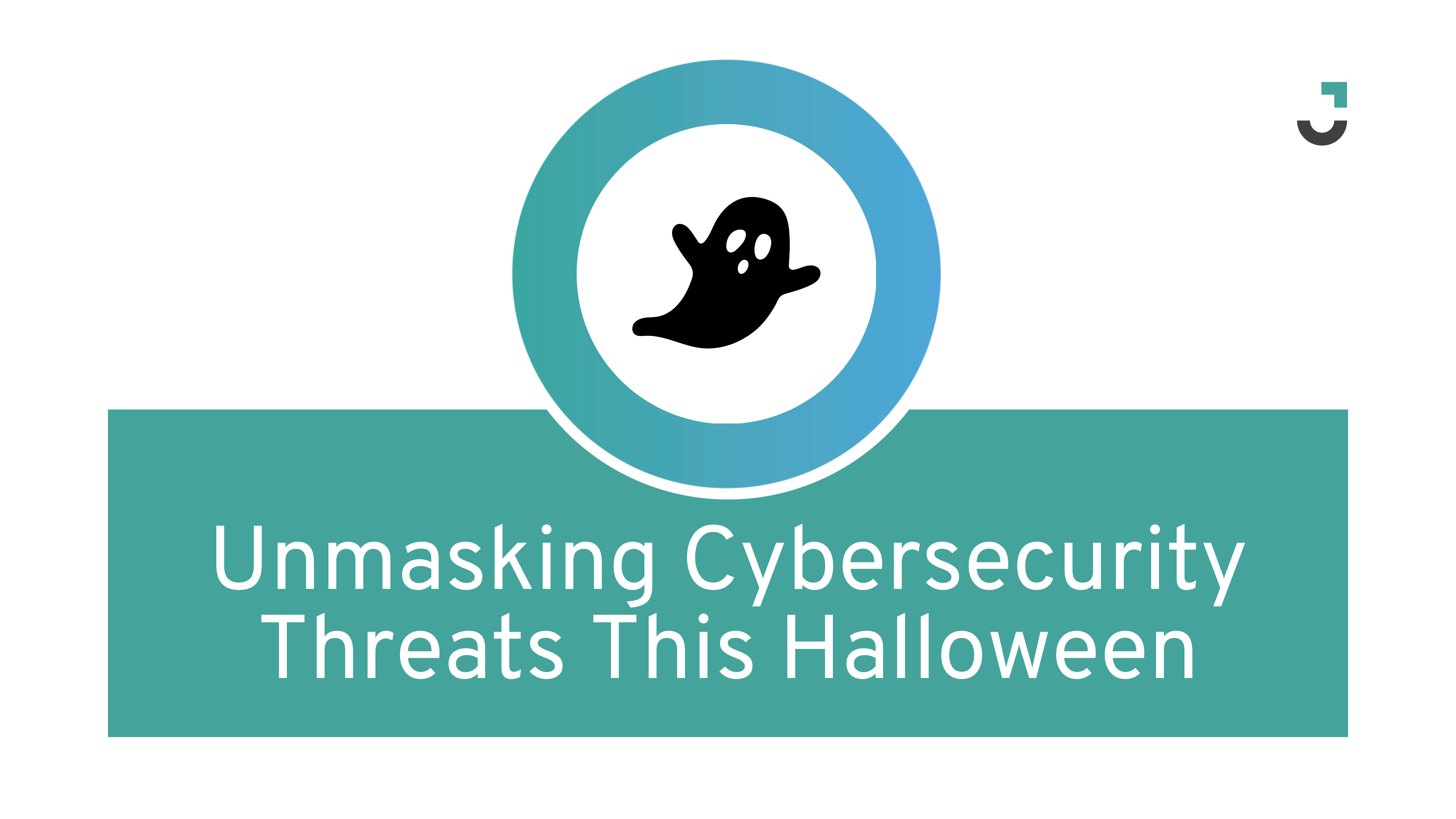 No Tricks, Just Treats: Unmasking Cybersecurity Threats This Halloween