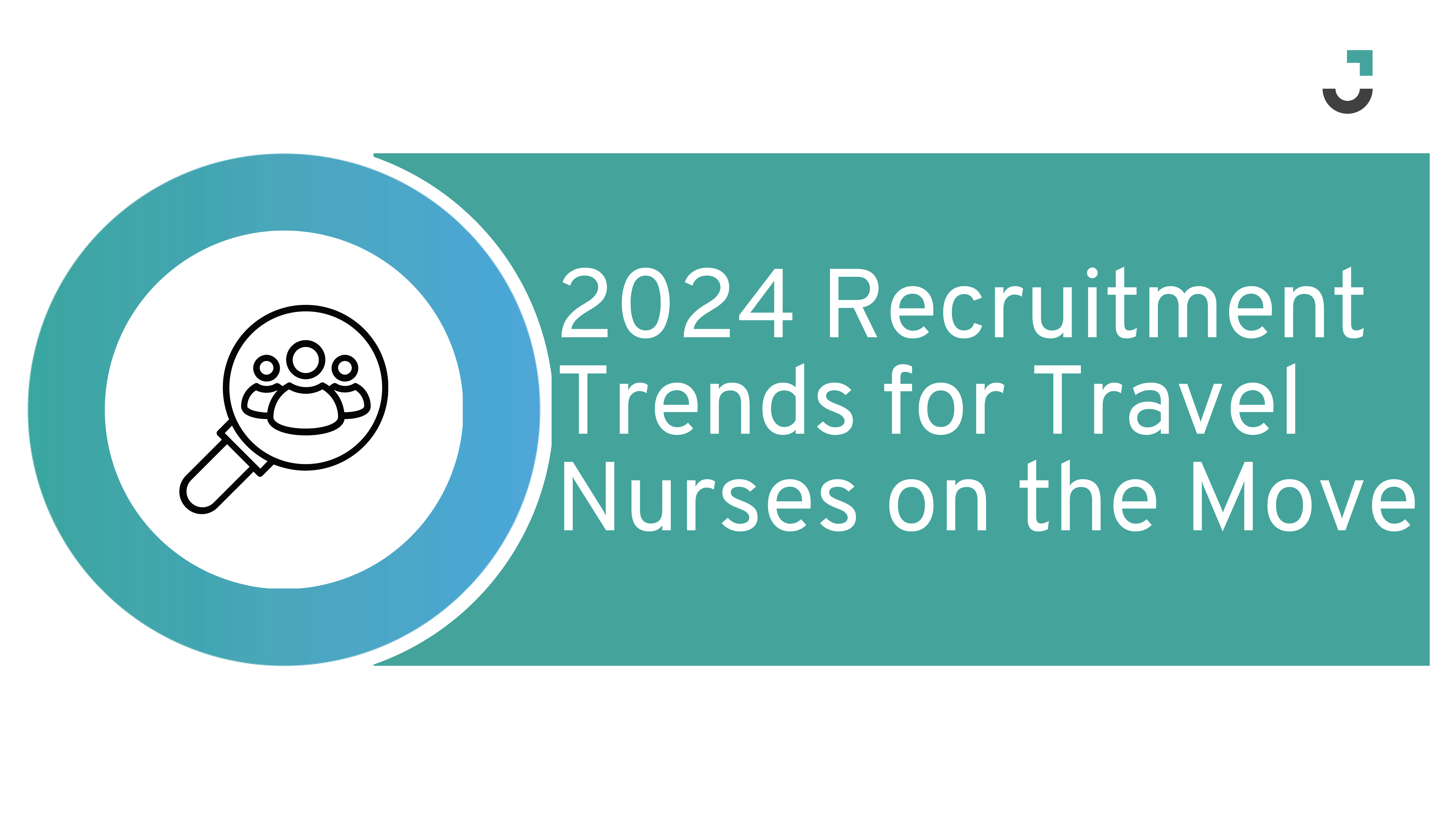 2024 Recruitment Trends for Travel Nurses on the Move