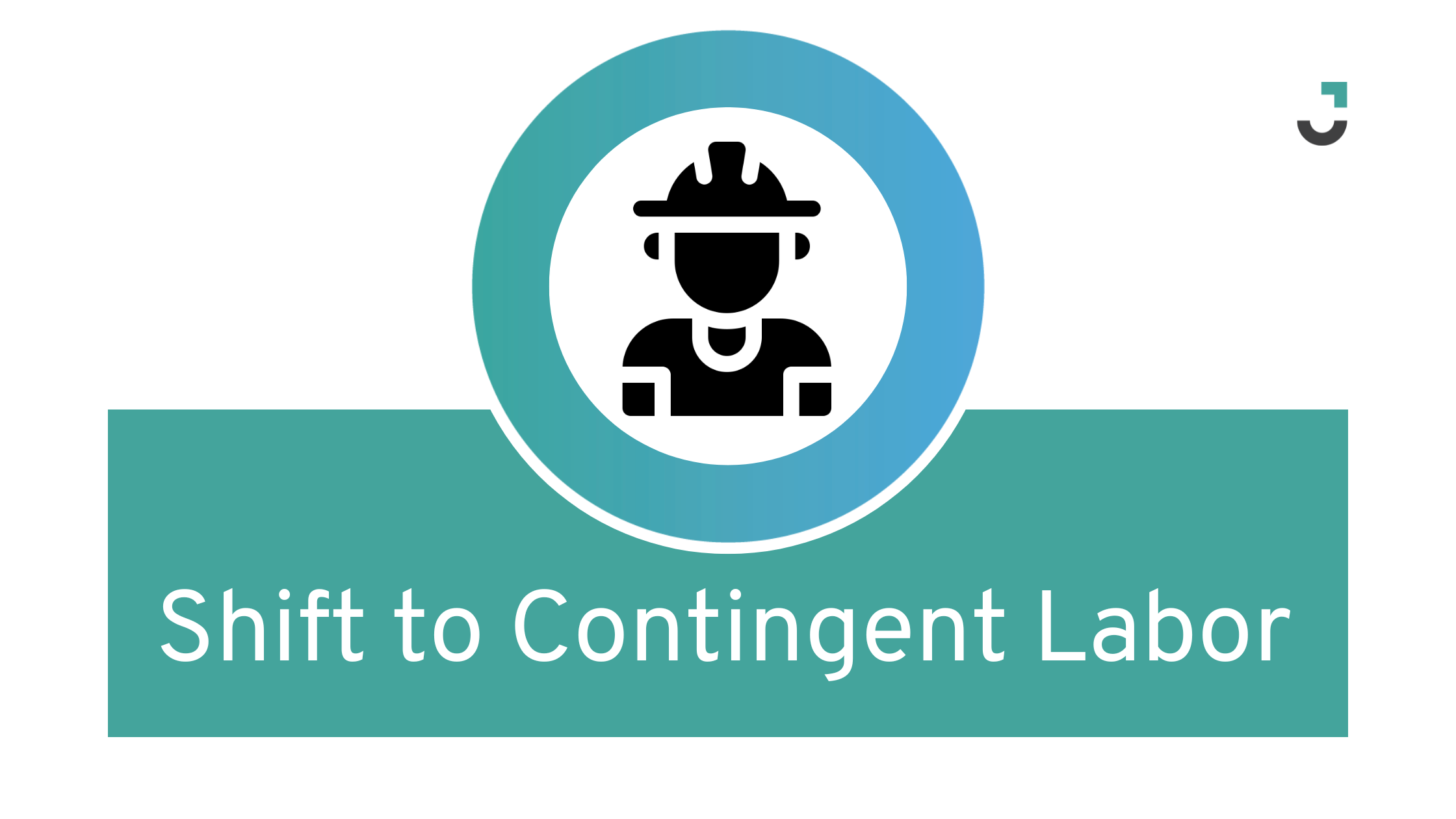 Shift to Contingent Labor