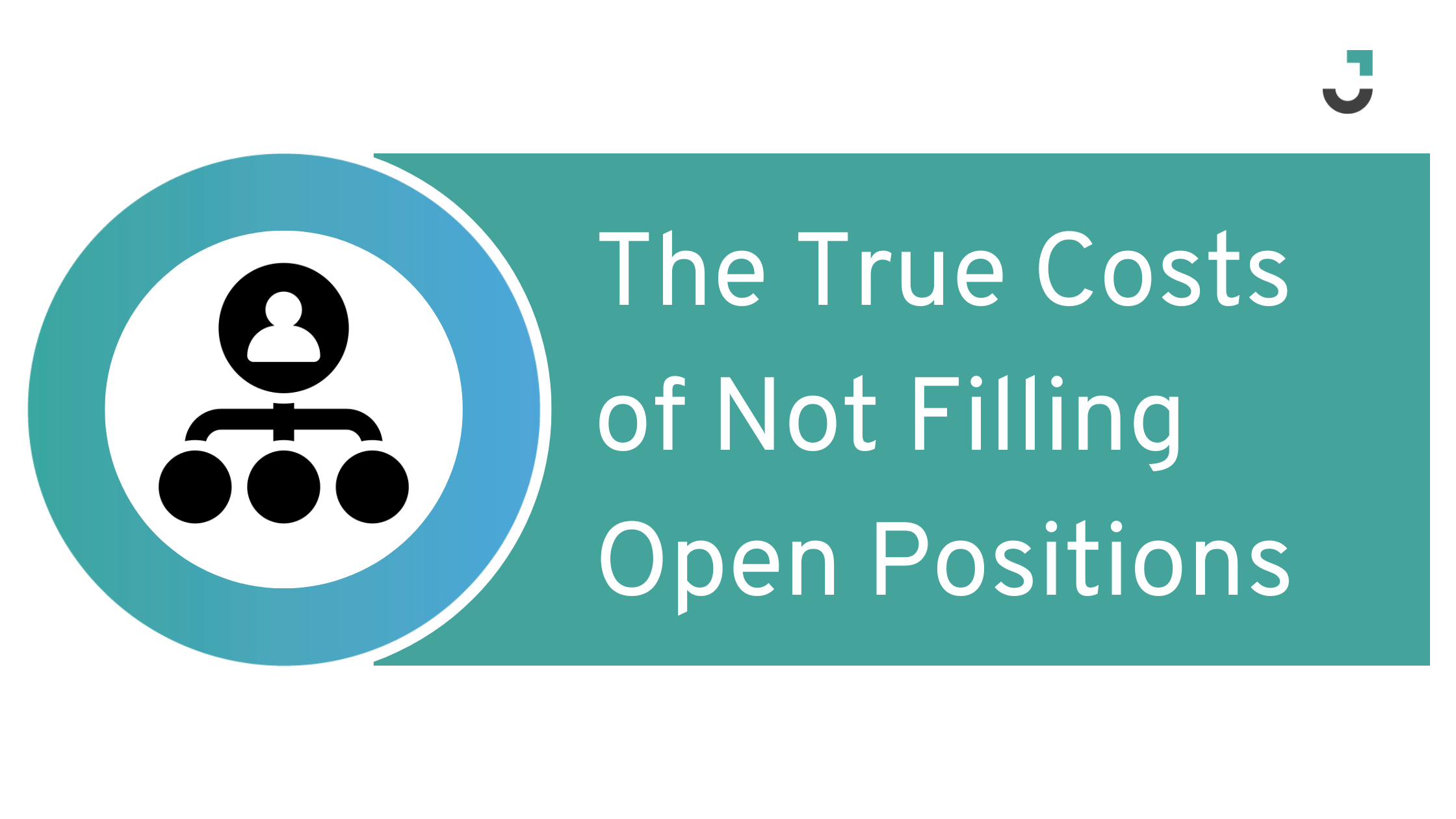The True Costs of Not Filling Open Positions