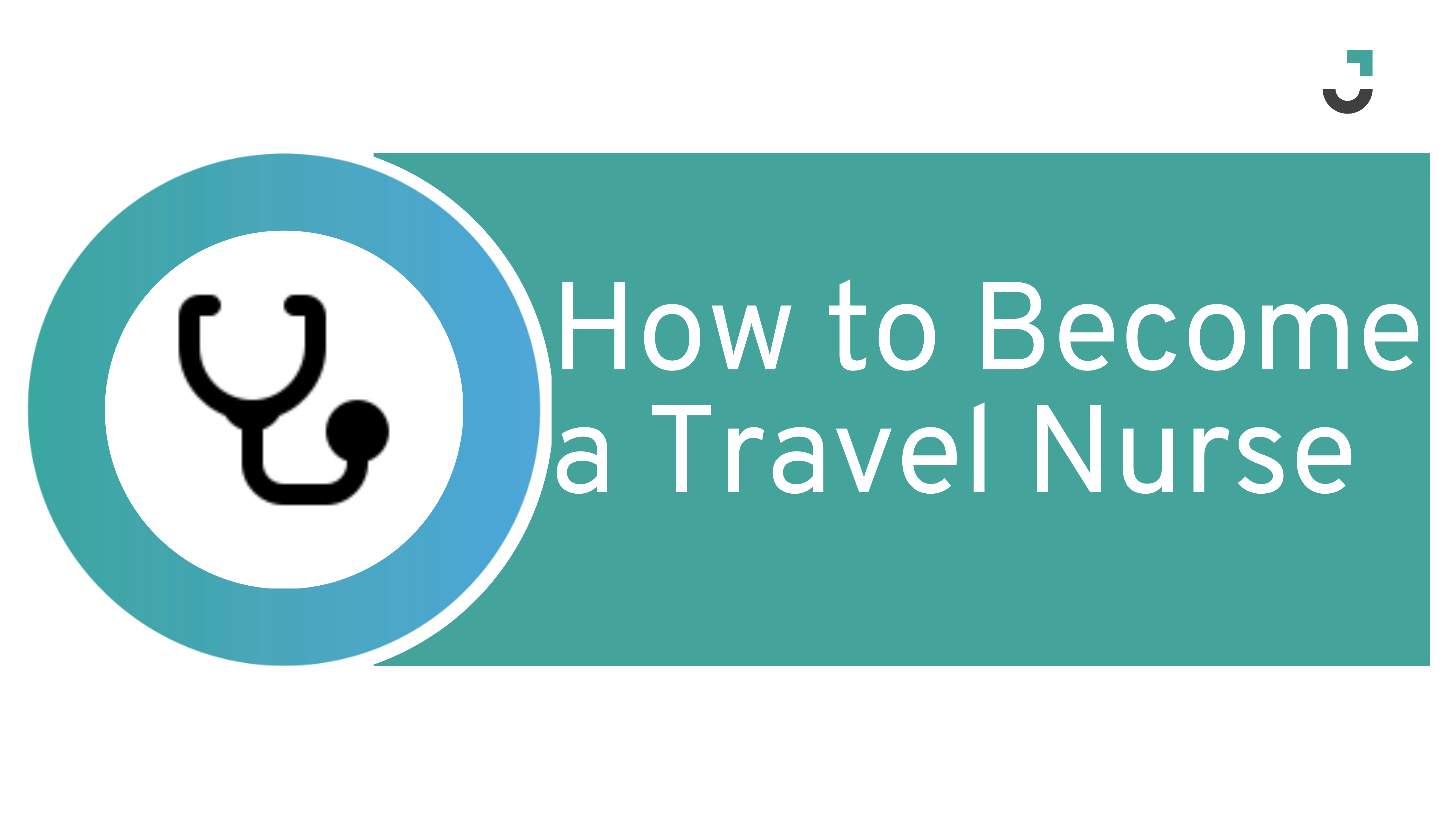 Navigating the Path to Becoming a Travel Nurse