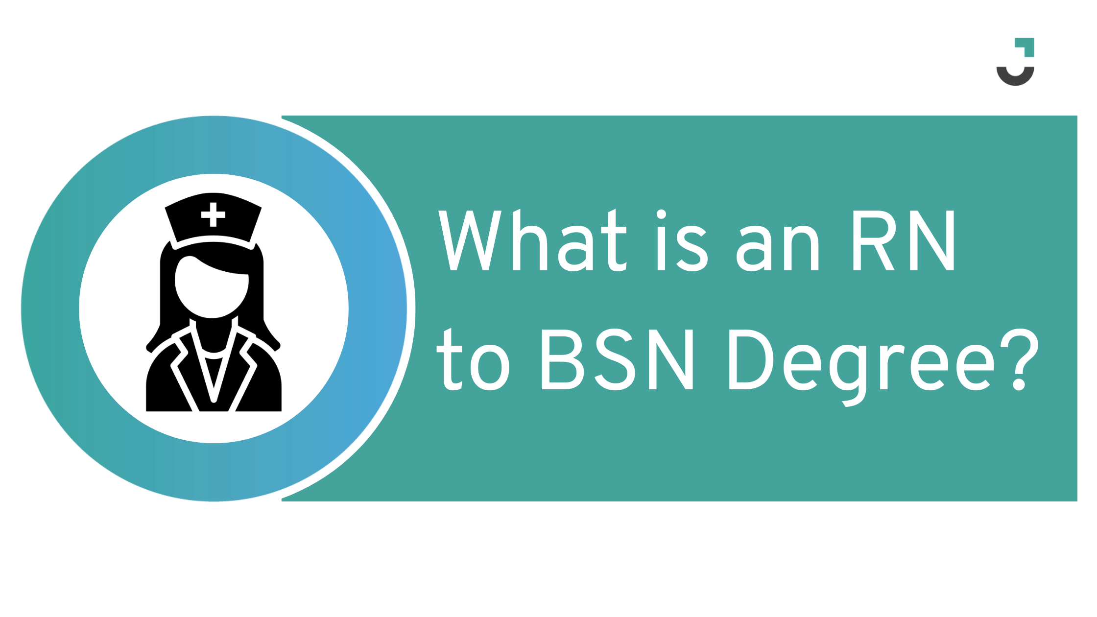 What is an RN to BSN Degree?