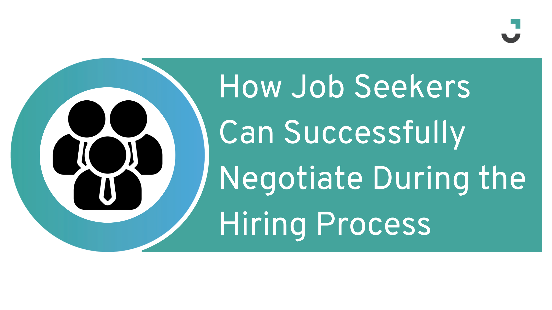 How Job Seekers Can Successfully Negotiate During the Hiring Process