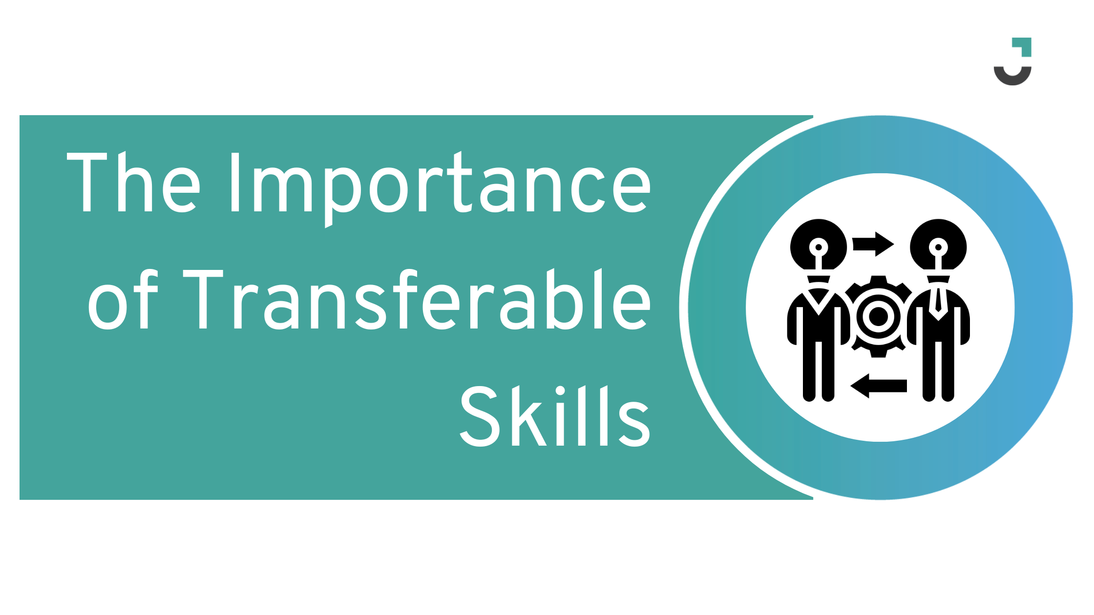 The Importance of Transferable Skills