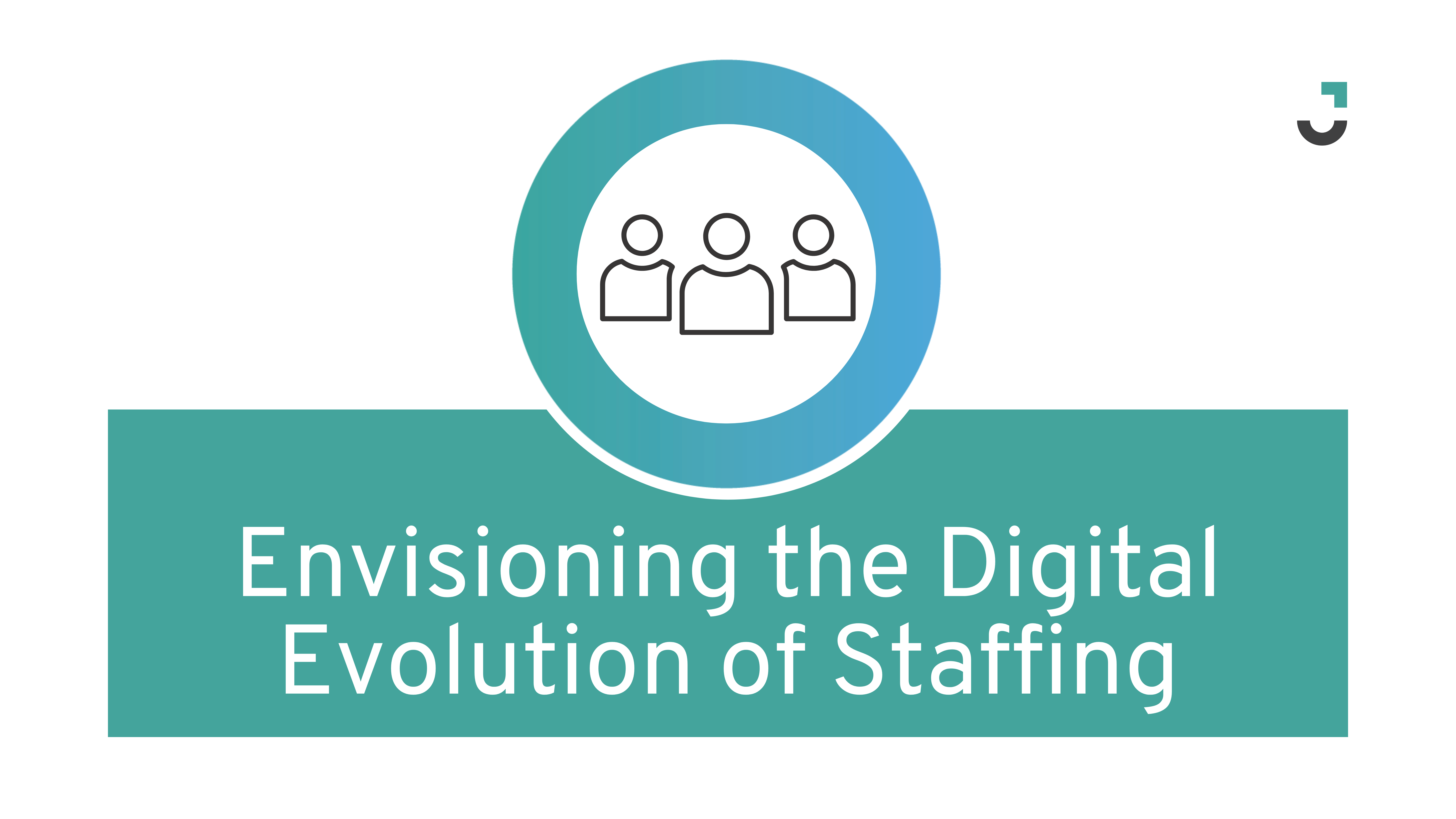 Tech Meets Talent: Envisioning the Digital Evolution of Staffing