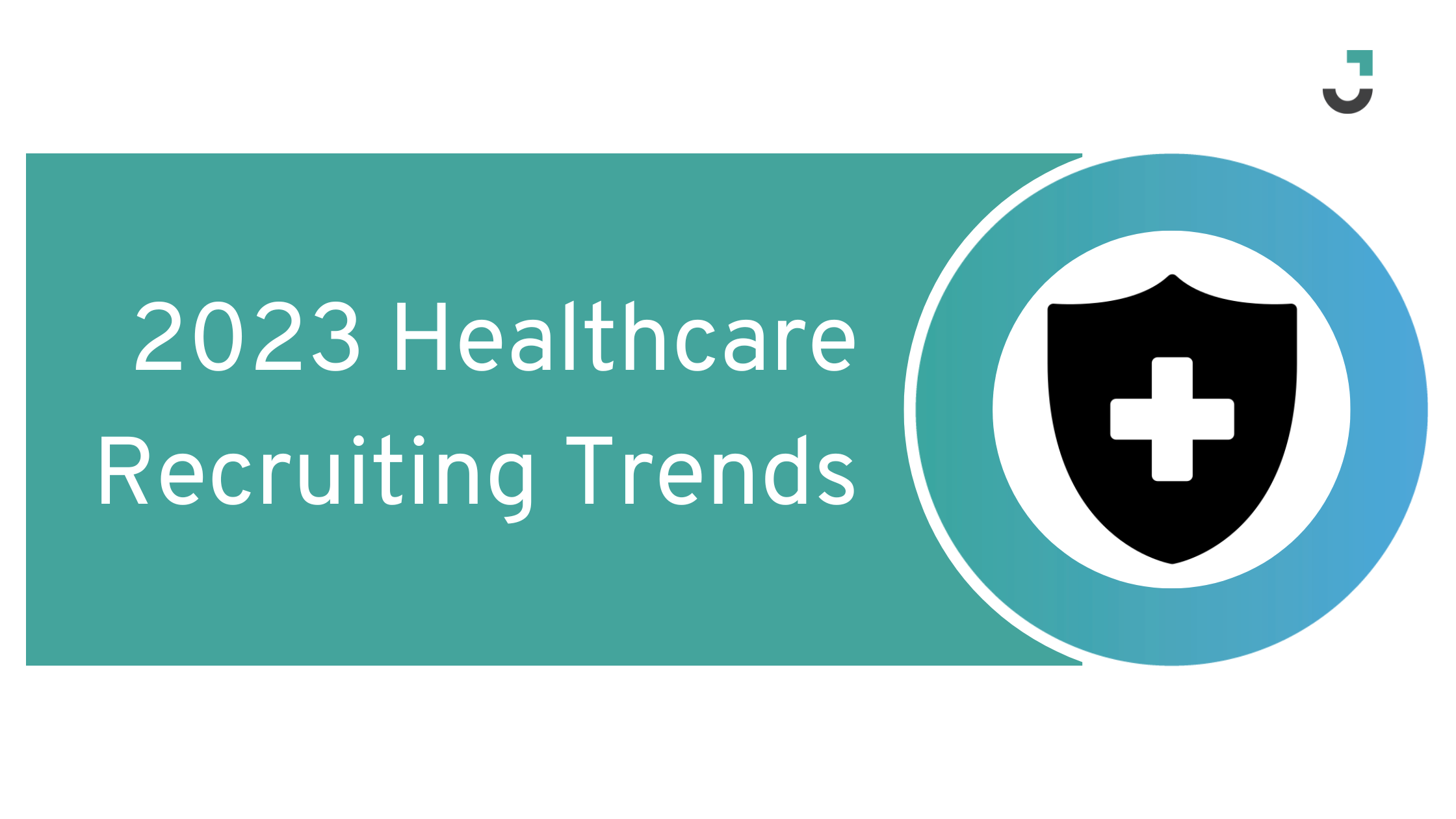 2023 Healthcare Recruiting Trends