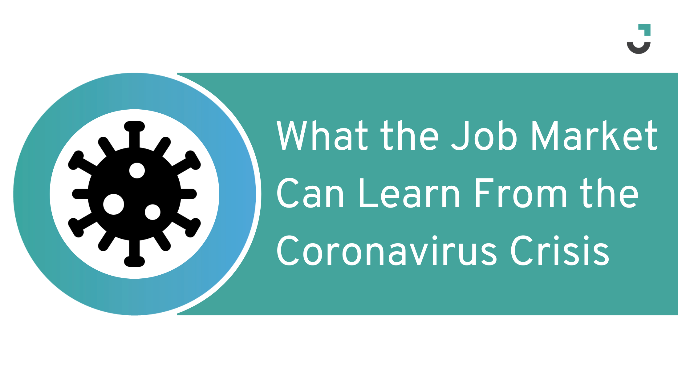 What the Job Market Can Learn From the Coronavirus Crisis