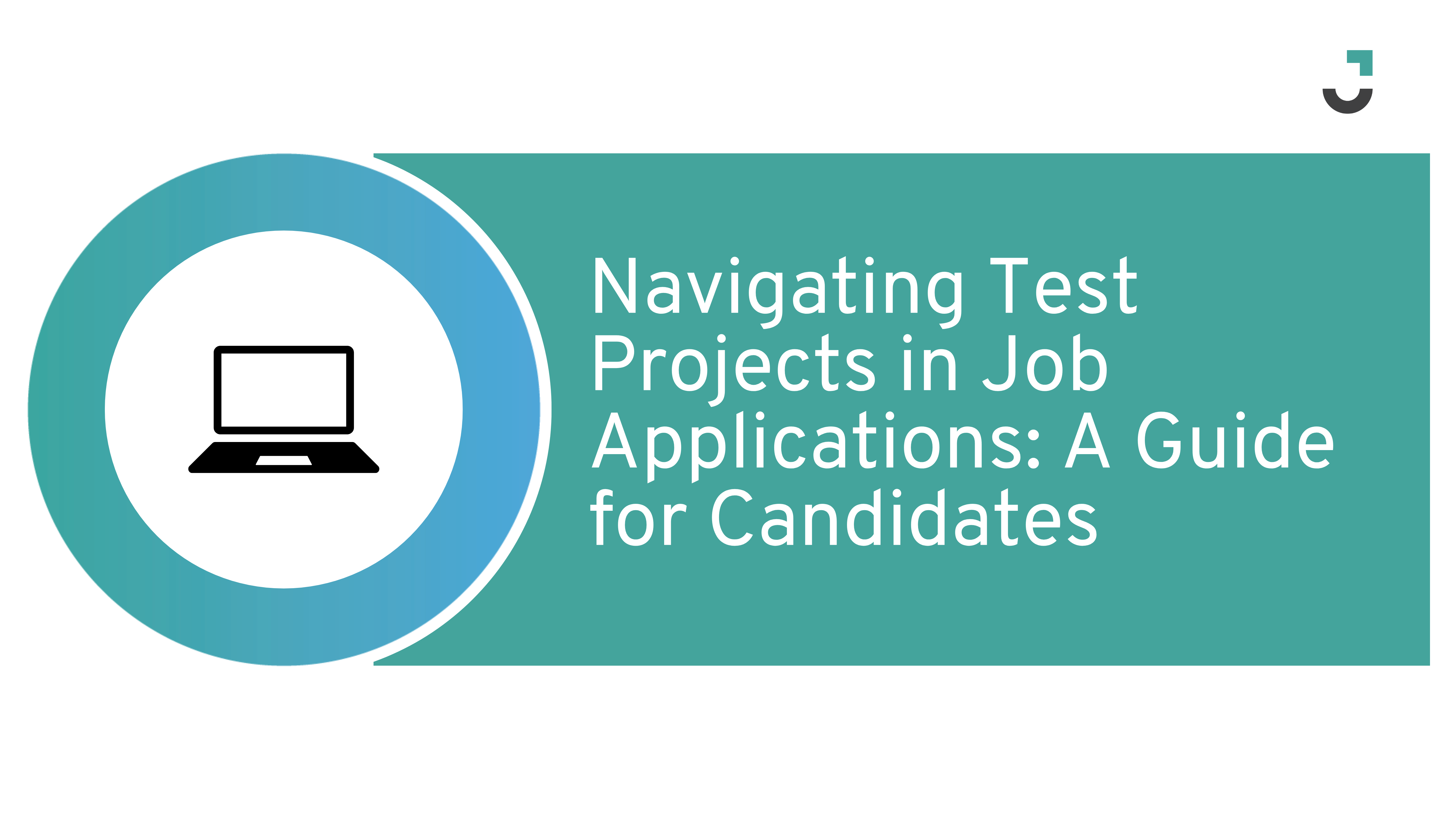 Navigating Test Projects in Job Applications: A Guide for Candidates